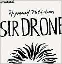 Raymond Pettibon Sir Drone Raymond Pettibon