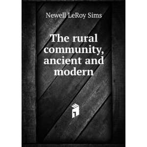  The rural community, ancient and modern Newell LeRoy Sims Books