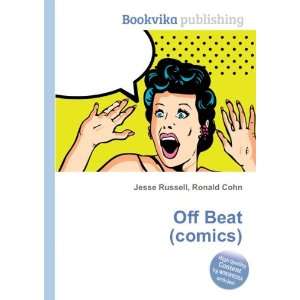  Off Beat (comics) Ronald Cohn Jesse Russell Books