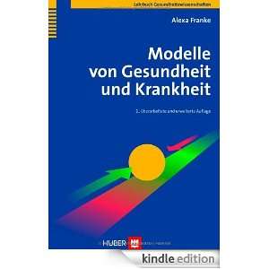 Modelle von Gesundheit und Krankheit (German Edition) Alexa Franke 