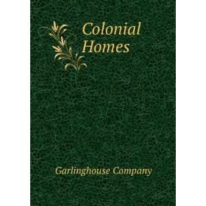  Colonial Homes Garlinghouse Company Books