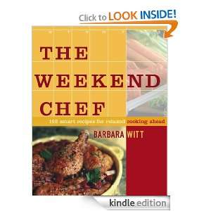 The Weekend Chef Barbara Witt  Kindle Store