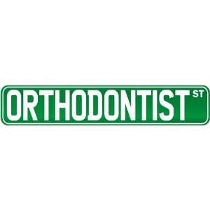 New  Orthodontist Street Sign Signs  Street Sign Occupations  