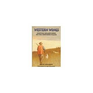   Upland Birds on the Northern Plains by Ben O. Williams (Oct 1, 1998