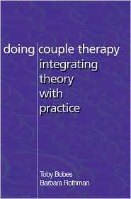Doing Couple Therapy Integrating Theory with Practice, (0393703924 