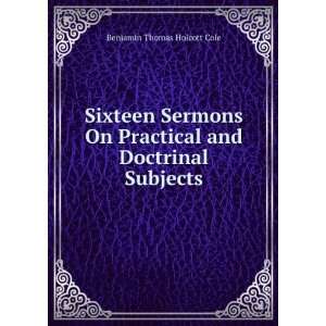   Practical and Doctrinal Subjects Benjamin Thomas Holcott Cole Books