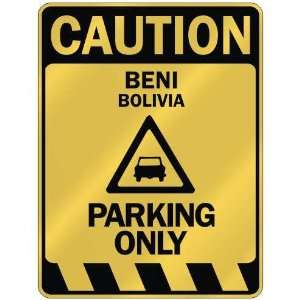   CAUTION BENI PARKING ONLY  PARKING SIGN BOLIVIA