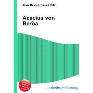  Acacius von BerÃ¶a Ronald Cohn Jesse Russell Books