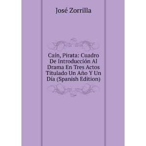   Titulado Un AÃ±o Y Un DÃ­a (Spanish Edition) JosÃ© Zorrilla