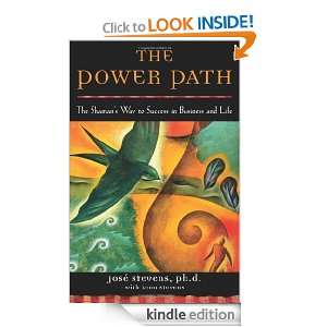 The Power Path The Shamans Way to Success in Business and Life Ph.D 