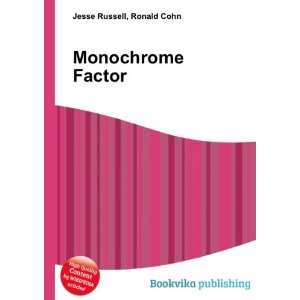  Monochrome Factor Ronald Cohn Jesse Russell Books