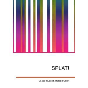  SPLAT Ronald Cohn Jesse Russell Books