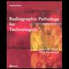 Radiographic Pathology for Technologists (4TH 04)