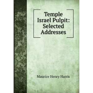  Temple Israel Pulpit Selected Addresses Maurice Henry 