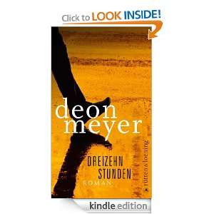 Dreizehn Stunden Roman (German Edition) Deon Meyer, Stefanie 