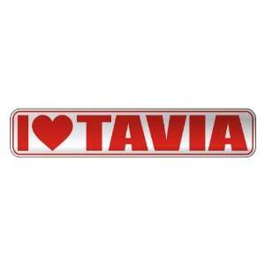   I LOVE TAVIA  STREET SIGN NAME