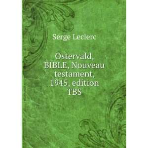   testament, 1945, edition TBS, Genese a 2 Rois Serge Leclerc Books