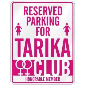   RESERVED PARKING FOR TARIKA 