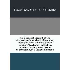 An historical account of the discovery of the island of Madeira 