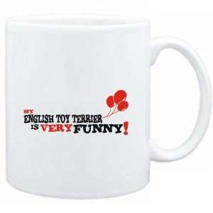 Mug White  MY English Toy Terrier IS EVRY FUNNY  Dogs  