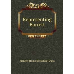    Representing Barrett Manley [from old catalog] Dana Books
