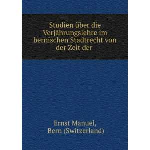   Stadtrecht von der Zeit der . Bern (Switzerland) Ernst Manuel Books