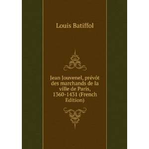   la ville de Paris, 1360 1431 (French Edition) Louis Batiffol Books