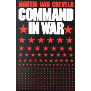   in War **ISBN 9780674144415** Martin L. Van Creveld Books