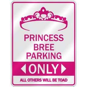   PRINCESS BREE PARKING ONLY  PARKING SIGN