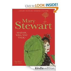 Madam, Will You Talk? (Mary Stewart Modern Classic) Mary Stewart 
