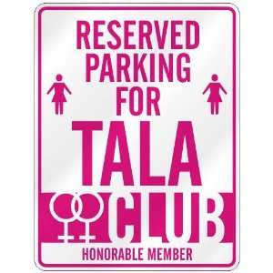   RESERVED PARKING FOR TALA 