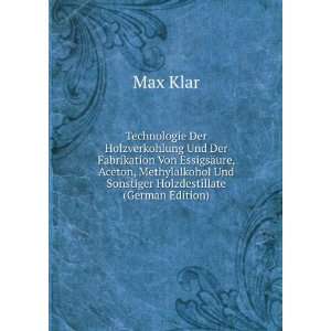   Sonstiger Holzdestillate (German Edition) Max Klar  Books