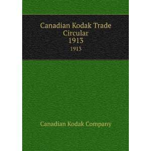 Canadian Kodak Trade Circular. 1913 Canadian Kodak Company  