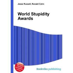  World Stupidity Awards Ronald Cohn Jesse Russell Books