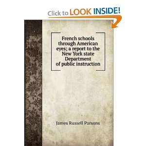 French schools through American eyes; a report to the New York state 