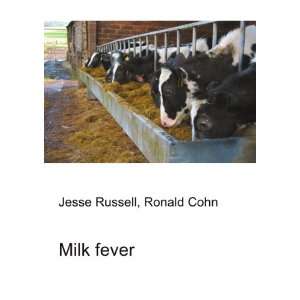  Milk fever Ronald Cohn Jesse Russell Books