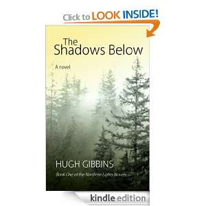 The Shadows Below (Northern Lights Novels) Hugh Gibbins  
