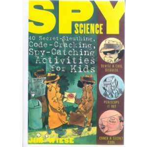  Spy Kids 4 Spy Science 40 Secret Sleuthing Code Cracking Spy 