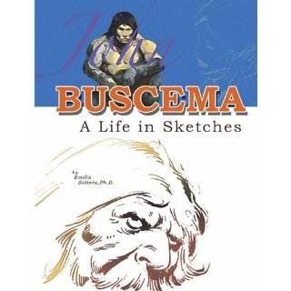 John Buscema A Life in Sketches by John Buscema (Aug 1, 2008)