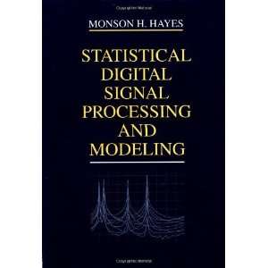   Signal Processing and Modeling [Paperback] Monson H. Hayes Books