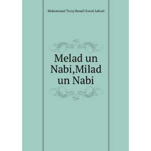  Melad un Nabi,Milad un Nabi Muhammad Tariq Hanafi Sunni Lahori Books