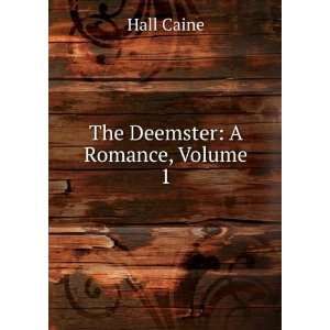  The Deemster A Romance, Volume 1 Hall Caine Books