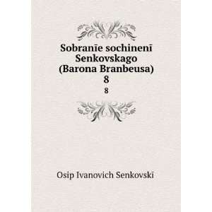   Russian language) Osip Ivanovich SenkovskÄ«Ä­  Books