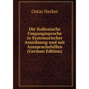   Aussprachehilfen (German Edition) (9785874332006) Oskar Hecker Books