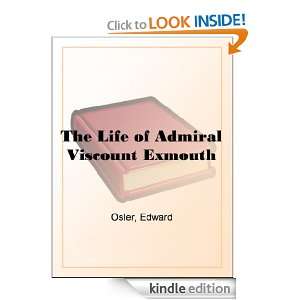   The Life of Admiral Viscount Exmouth eBook Edward Osler Kindle Store