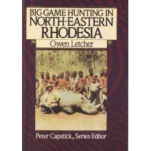   Rhodesia (The Peter Capstick Library) [Hardcover] Owen Letcher Books