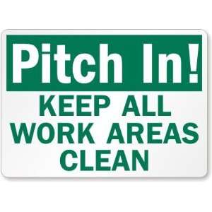  Pitch In Keep All Work Areas Clean Laminated Vinyl Sign 