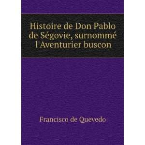 Histoire de Don Pablo de SÃ©govie, surnommÃ© lAventurier buscon 
