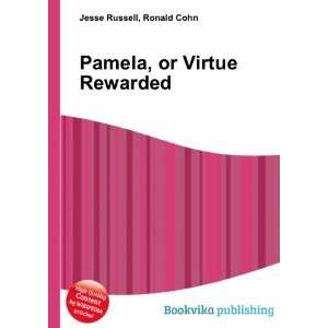    Pamela, or Virtue Rewarded Ronald Cohn Jesse Russell Books
