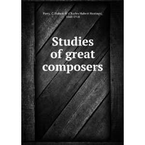  Studies of great composers C. Hubert H. Parry Books